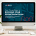 Building Your ServiceNow Team