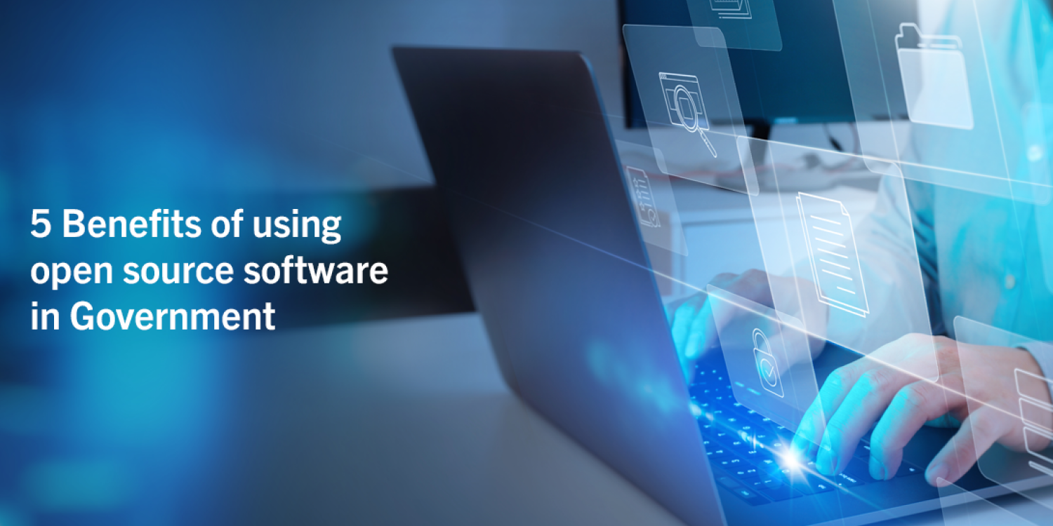 5-benefits of Open Source Software in Government