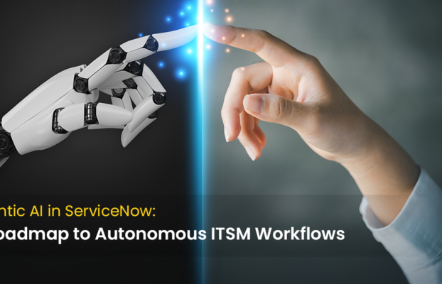 Agentic AI in ServiceNow: A Roadmap to Autonomous ITSM Workflows 
