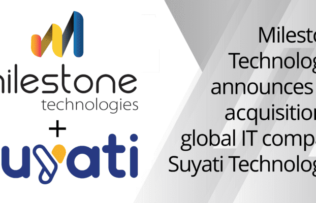 Milestone Technologies announces acquisition of Suyati Technologies