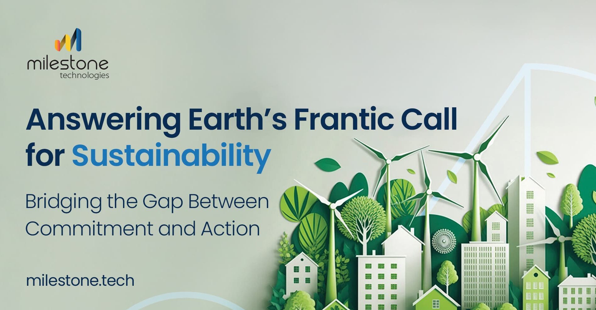Answering Earth’s Frantic Call for Sustainability: Bridging the Gap Between Commitment and Action